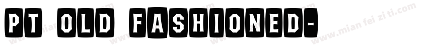 PT Old Fashioned字体转换